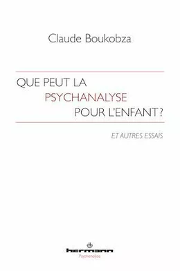 Que peut la psychanalyse pour l'enfant ?