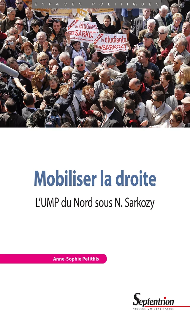 Mobiliser la droite - Anne-Sophie Petitfils - Presses Universitaires du Septentrion