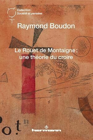 Le Rouet de Montaigne : une théorie du croire - Raymond Boudon - Hermann