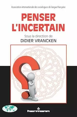 Penser l'incertain - Didier Vrancken - Hermann