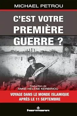 C'est votre première guerre ?