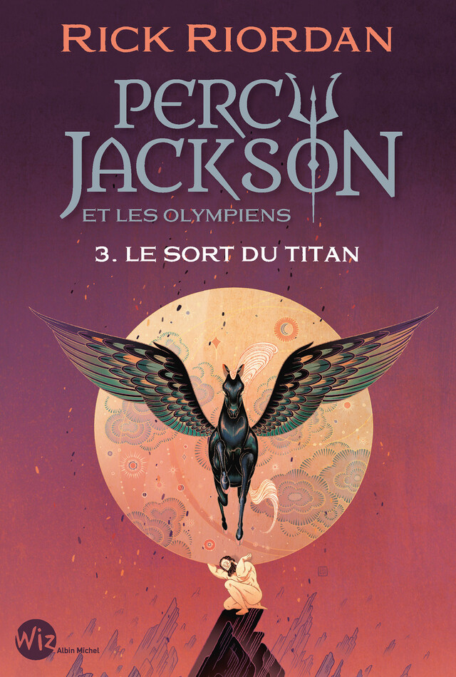 Percy Jackson et les Olympiens - tome 3 - Le Sort du titan - Rick Riordan - Albin Michel