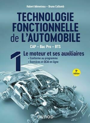 Technologie fonctionnelle de l'automobile - Tome 1 - 9e éd. - Hubert Mèmeteau, Bruno Collomb - Dunod