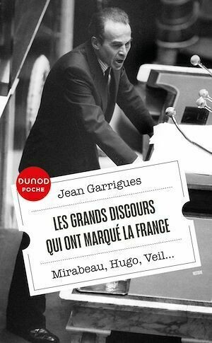 Les grands discours qui ont marqué la France - Jean Garrigues - Dunod