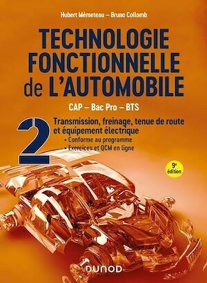 Technologie fonctionnelle de l'automobile - Tome 2 - 9e éd. - Hubert Mèmeteau, Bruno Collomb - Dunod