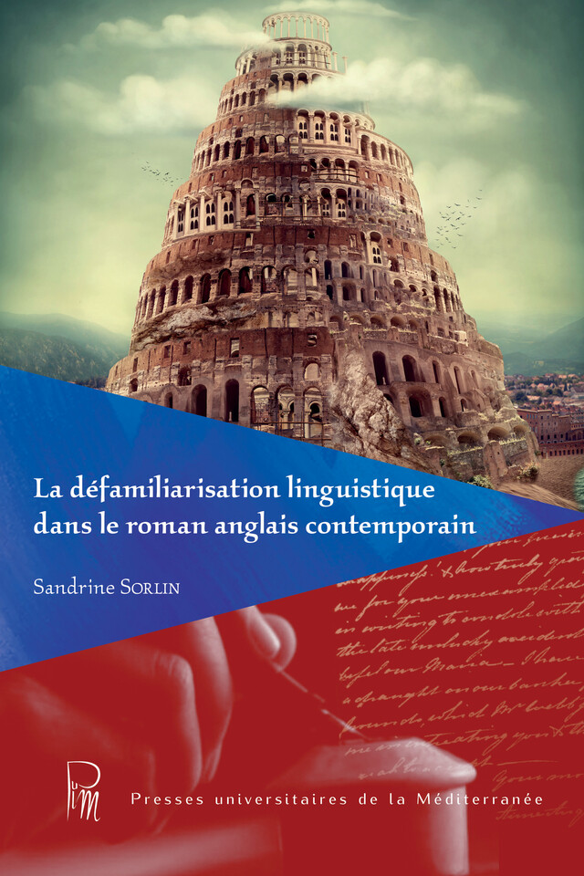 La défamiliarisation linguistique - Sandrine Sorlin - Presses universitaires de la Méditerranée