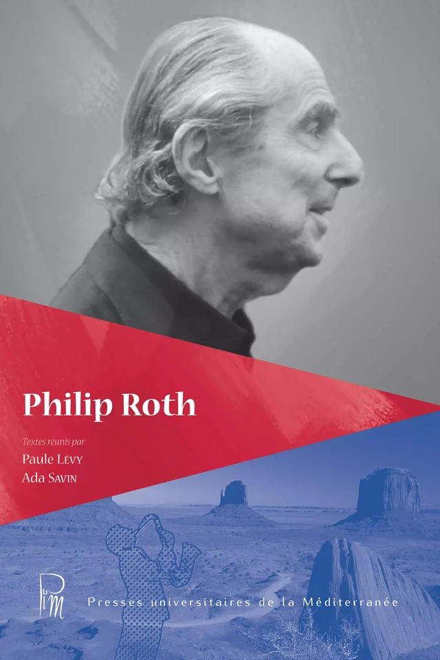 Philip Roth -  - Presses universitaires de la Méditerranée