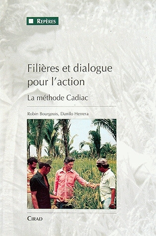 Filières et dialogue pour l'action - Robin Bourgeois, Danilo Herrera - Quæ