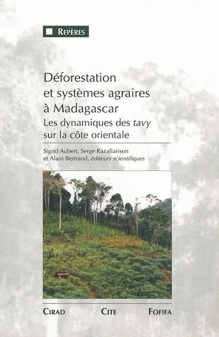 Déforestation et systèmes agraires à Madagascar - Serge Razafiarison, Alain Bertrand, Bernard Aubert - Quæ