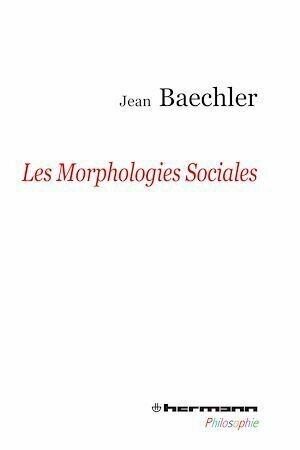 Morphologies sociales - Jean Baechler - Hermann