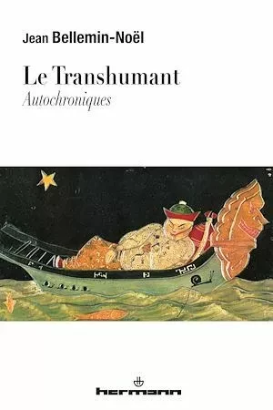 Le Transhumant – Autochroniques - Jean Bellemin-Noël - Hermann