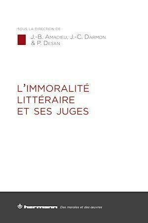 L'immoralité littéraire et ses juges - Jean-Baptiste Amadieu - Hermann