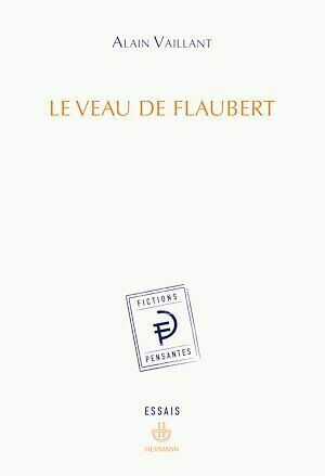 Le Veau de Flaubert - Alain Vaillant - Hermann