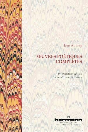 Œuvres poétiques complètes - Jean Auvray - Hermann