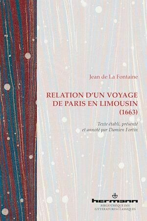 Relation d'un voyage de Paris en Limousin (1663) - Jean de La Fontaine - Hermann