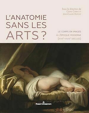 L'anatomie sans les arts ? - Jean-Claude Dupont - Hermann