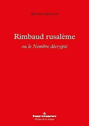 Rimbaud rusalème - Michel Arouimi - Hermann