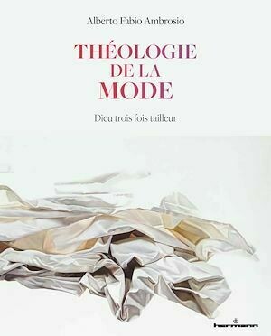 Théologie de la mode - Alberto Fabio Ambrosio - Hermann