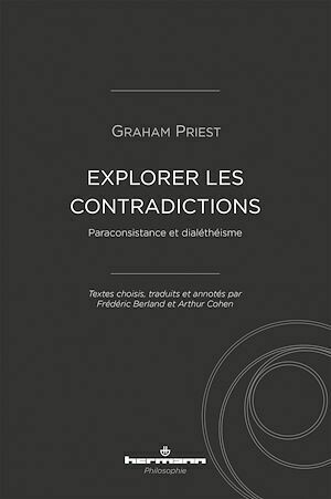 Explorer les contradictions - Graham Priest - Hermann