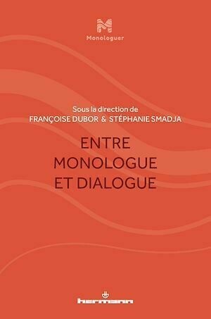 Entre monologue et dialogue - Stéphanie Smadja - Hermann