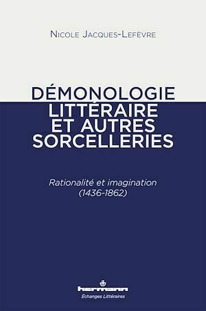 Démonologie littéraire et autres sorcelleries - Nicole Jacques-Lefèvre - Hermann
