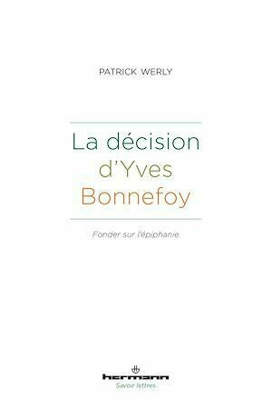 La décision d'Yves Bonnefoy - Patrick Werly - Hermann