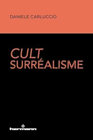 Cult Surréalisme - Daniele CARLUCCIO - Hermann