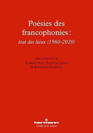 Poésies des francophonies : état des lieux (1960-2020) - Florian Alix - Hermann