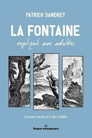 La Fontaine expliqué aux adultes - Patrick Dandrey - Hermann