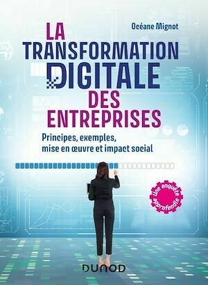 La transformation digitale des entreprises - Océane Mignot - Dunod