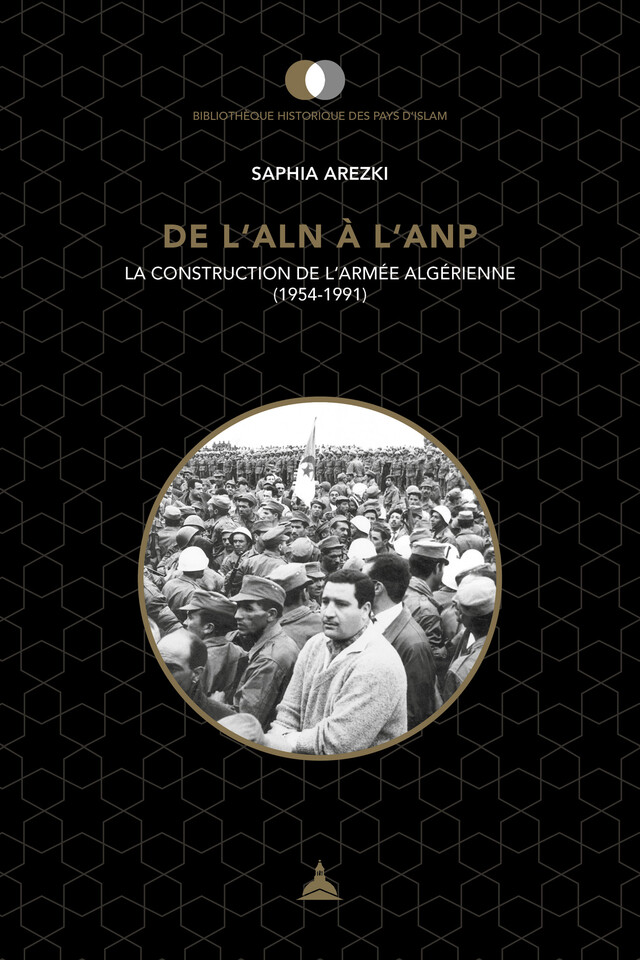 De l'ALN à l'ANP - Saphia Arezki - Éditions de la Sorbonne