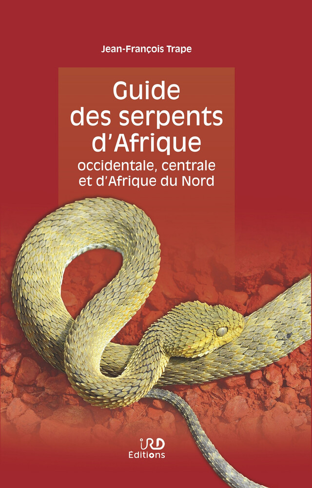 Guide des serpents d’Afrique occidentale, centrale et d’Afrique du Nord -  - IRD Éditions