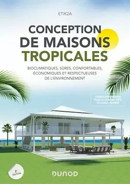 Conception de maisons tropicales - 2e éd.