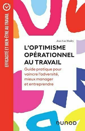 L'optimisme opérationnel au travail - Jean-Luc Hudry - Dunod