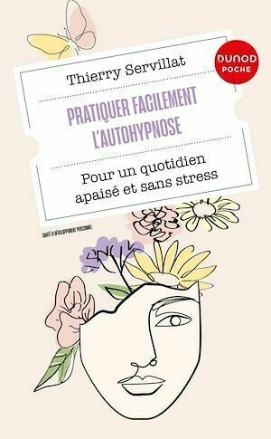 Pratiquer facilement l'autohypnose - Thierry Servillat - Dunod