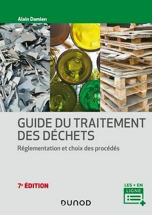 Guide du traitement des déchets - 7e éd. - Alain Damien - Dunod