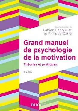 Grand manuel de psychologie de la motivation - 2e éd.