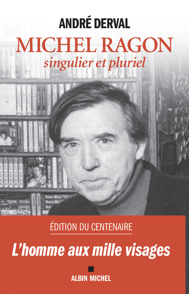 Michel Ragon, singulier et pluriel - André Derval - Albin Michel