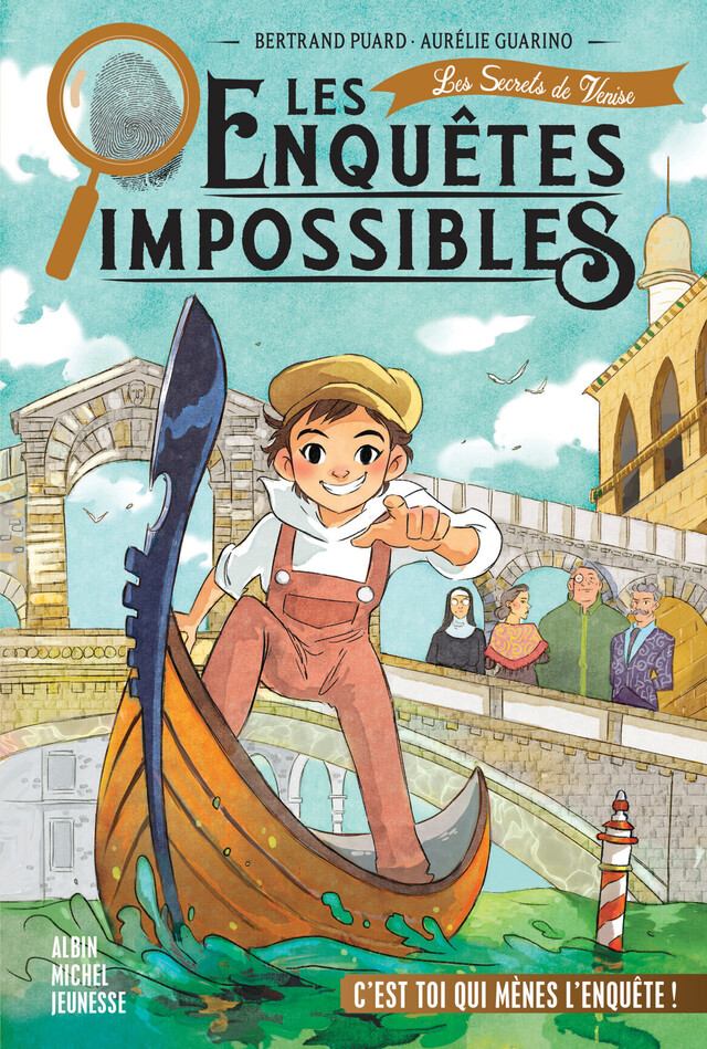Les Enquêtes impossibles - tome 4 - Les Secrets de Venise - Bertrand Puard - Albin Michel