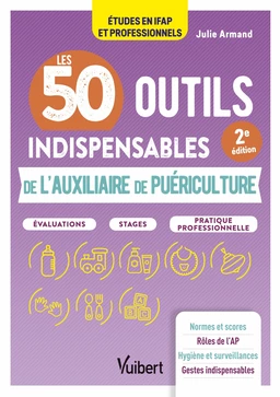 Les 50 outils indispensables de l'auxiliaire de puériculture