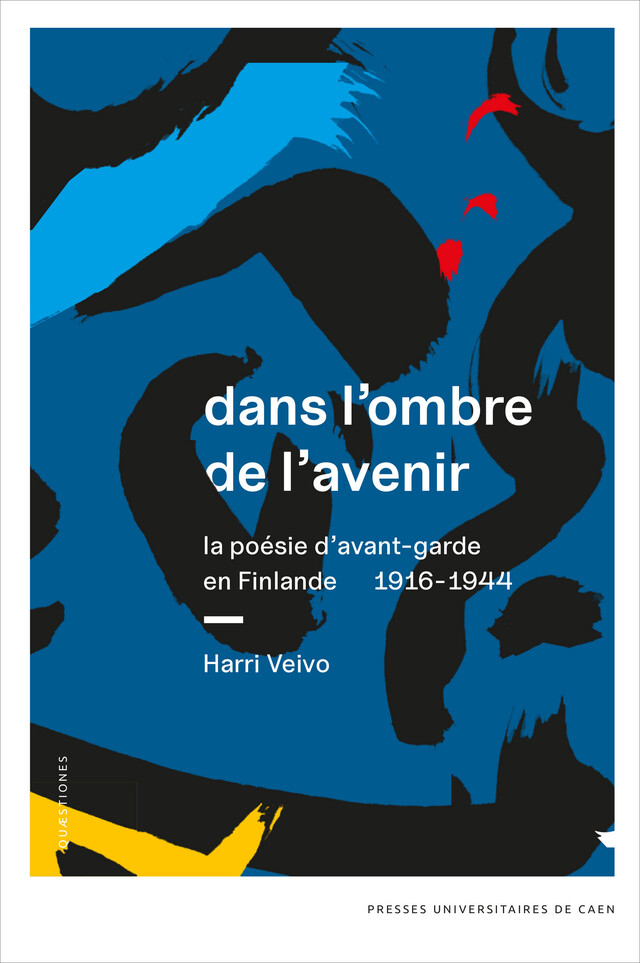 Dans l’ombre de l’avenir - Harri Veivo - Presses universitaires de Caen