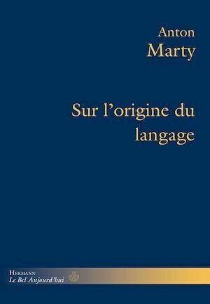 Sur l'origine du langage - Anton Marty - Hermann