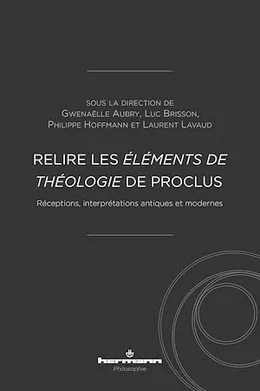 Relire les Éléments de théologie de Proclus