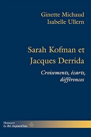 Sarah Kofman et Jacques Derrida - Ginette Michaud - Hermann