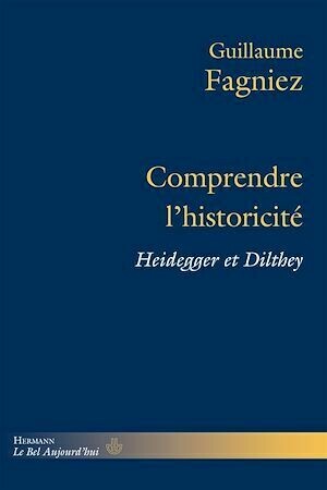 Comprendre l'historicité - Guillaume Fagniez - Hermann