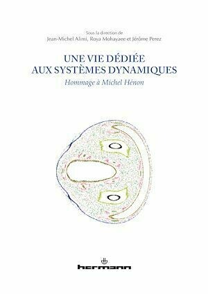 Une vie dédiée aux systèmes dynamiques - Jean-Michel Alimi - Hermann