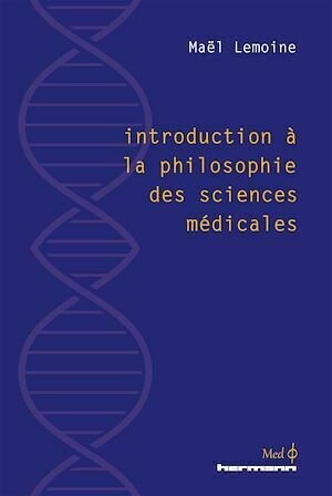 Introduction à la philosophie des sciences médicales - Maël Lemoine - Hermann