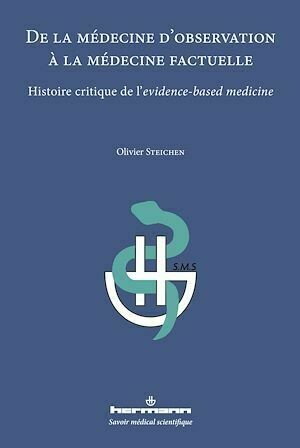 De la médecine d'observation à la médecine factuelle - Olivier Steichen - Hermann