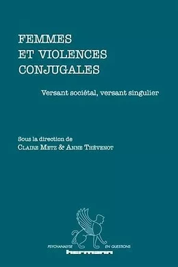 Femmes et violences conjugales : versant sociétal, versant singulier