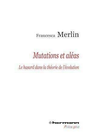 Mutations et aléas - Francesca Merlin - Hermann